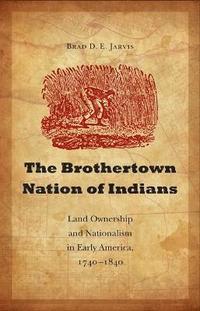 bokomslag The Brothertown Nation of Indians
