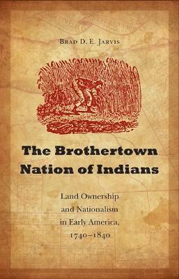 The Brothertown Nation of Indians 1