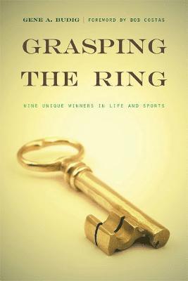 Gene A. Budig, Gene A Budig - Grasping the Ring, Häftad