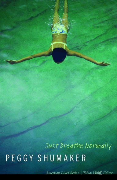 Peggy Shumaker - Just Breathe Normally, Häftad