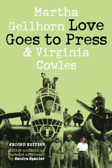 Martha Gellhorn, Virginia Cowles, Sandra Spanier - Love Goes to Press, Häftad