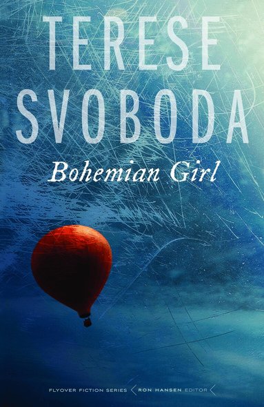 Terese Svoboda - Bohemian Girl, Häftad