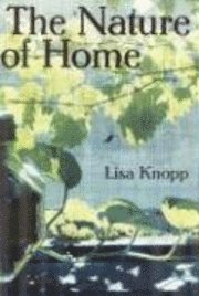 L Knopp - Nature of Home, Inbunden