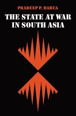 bokomslag The State at War in South Asia