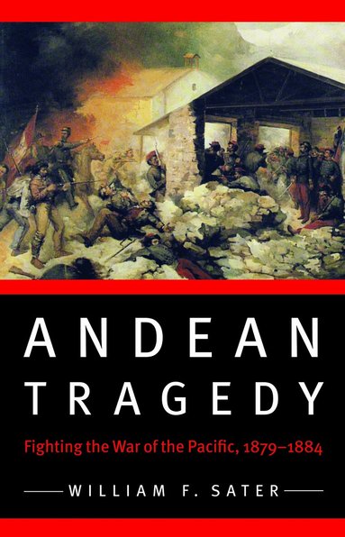 William F. Sater - Andean Tragedy, Häftad
