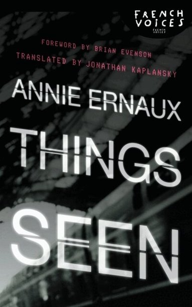 Annie Ernaux - Things Seen, Häftad
