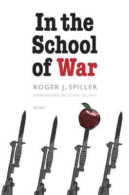 Roger J. Spiller, Roger J Spiller - In the School of War, Häftad
