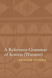 bokomslag A Reference Grammar of Kotiria (Wanano)