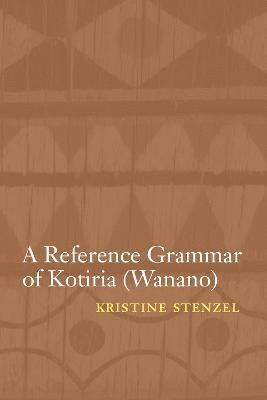 A Reference Grammar of Kotiria (Wanano) 1