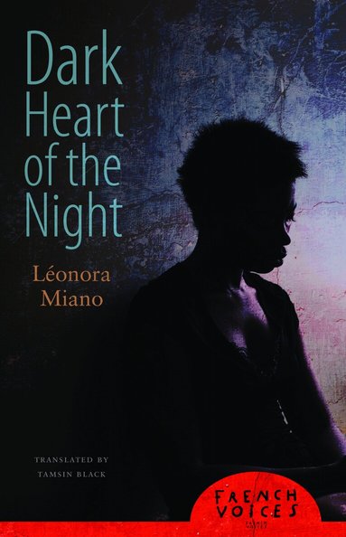 Léonora Miano, Editions Plon - Dark Heart of the Night, Häftad