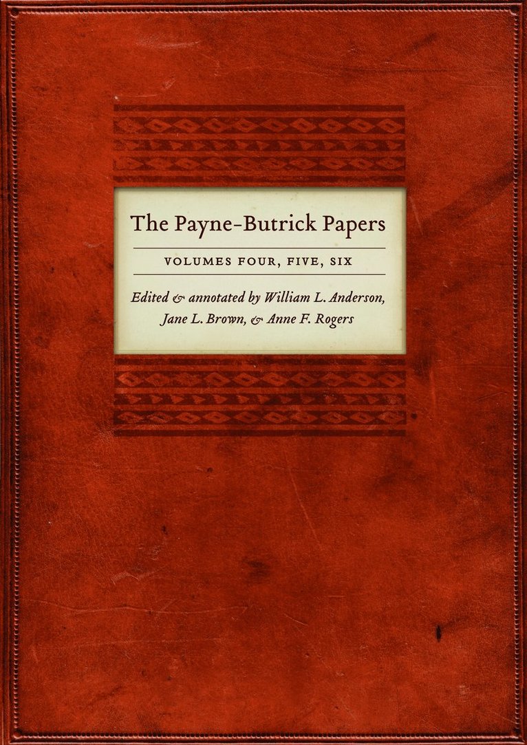 The Payne-Butrick Papers, Volumes 4, 5, 6 1