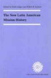 bokomslag The New Latin American Mission History