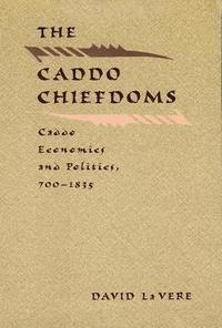 bokomslag The Caddo Chiefdoms