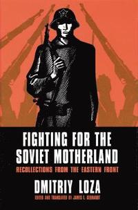 bokomslag Fighting for the Soviet Motherland