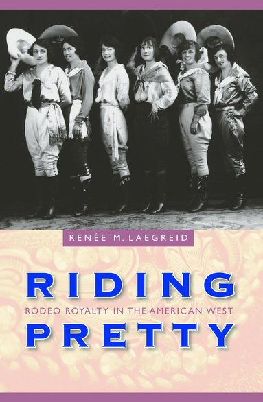 Renée M. Laegreid - Riding Pretty, Inbunden