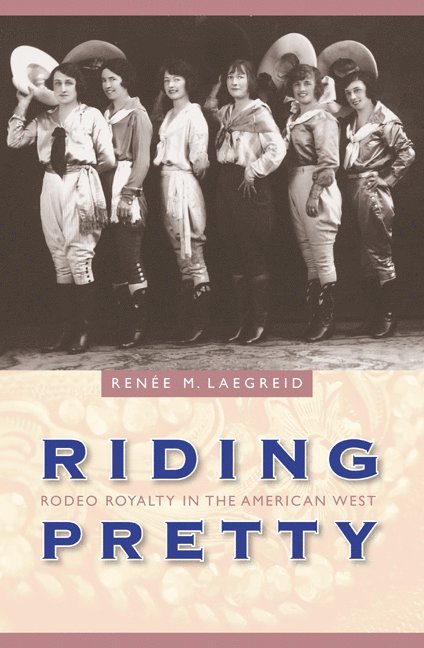 Renée M. Laegreid, Renée M Laegreid - Riding Pretty, Inbunden