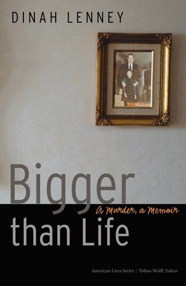 Dinah Lenney - Bigger Than Life, Inbunden