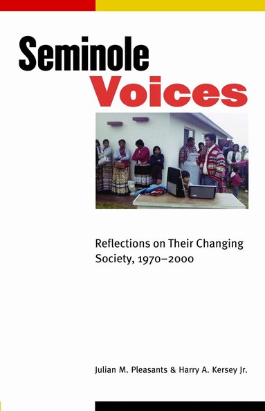 Julian M. Pleasants, Harry A. Kersey - Seminole Voices, Inbunden