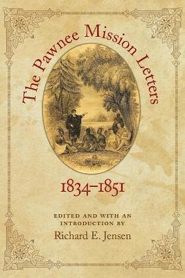 bokomslag The Pawnee Mission Letters, 1834-1851