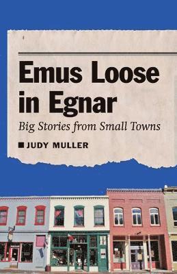 Judy Muller - Emus Loose in Egnar, Inbunden