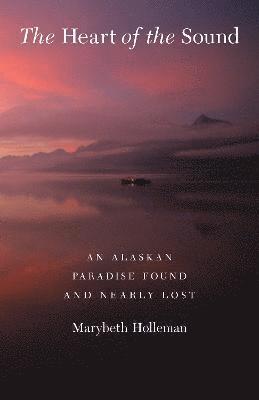 Marybeth Holleman - Heart of the Sound, Häftad