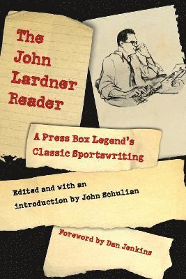 The John Lardner Reader 1