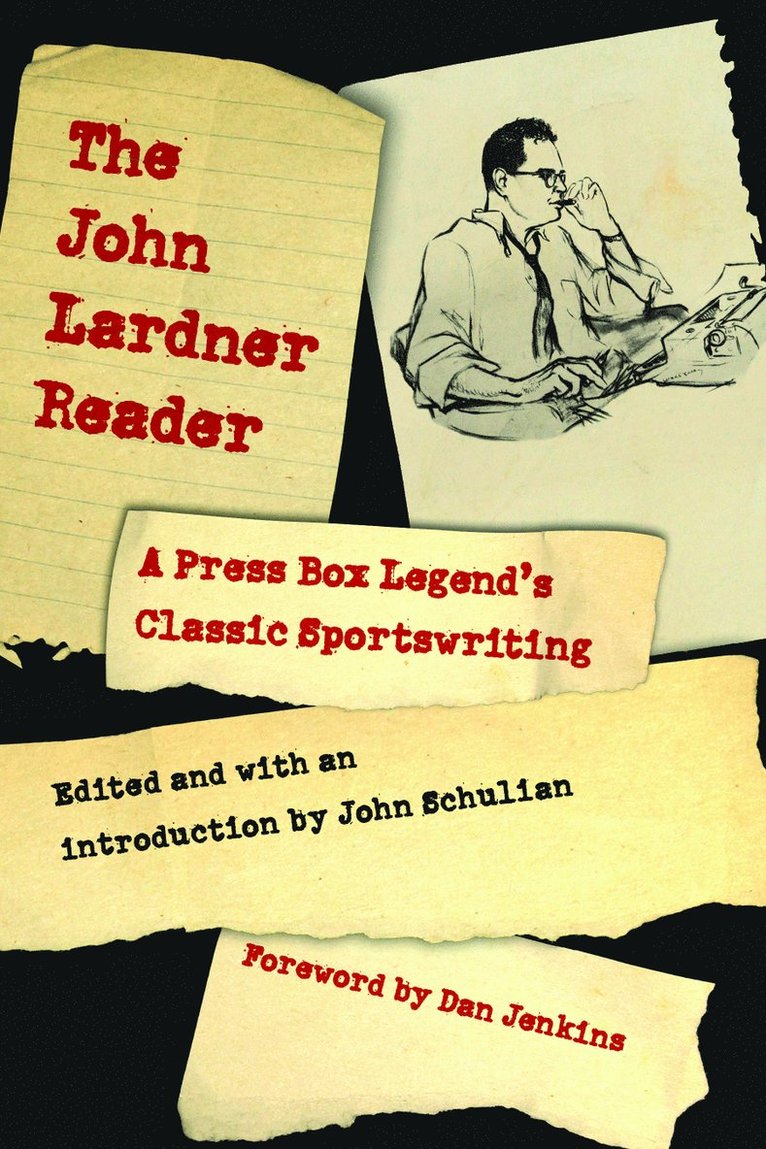 John Lardner, John Schulian - John Lardner Reader, Häftad