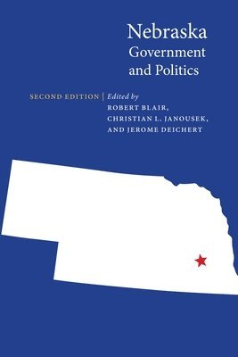 Robert Blair, Christian L. Janousek, Jerome Deichert, Christian L Janousek - Nebraska Government and Politics, Häftad