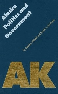 bokomslag Alaska Politics and Government