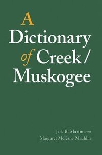 bokomslag A Dictionary of Creek/Muskogee