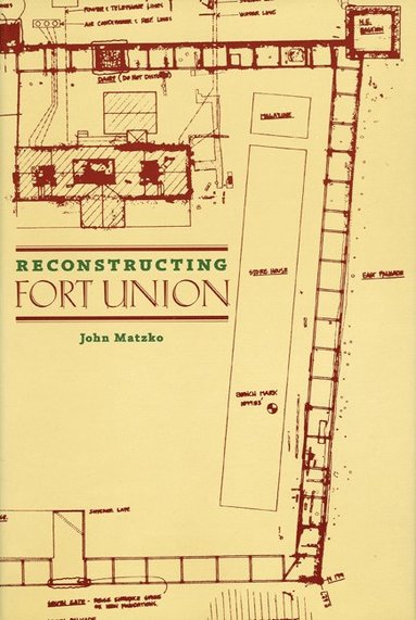 bokomslag Reconstructing Fort Union