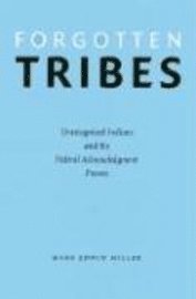 Mark Edwin Miller - Forgotten Tribes, Inbunden