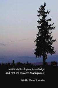 bokomslag Traditional Ecological Knowledge and Natural Resource Management