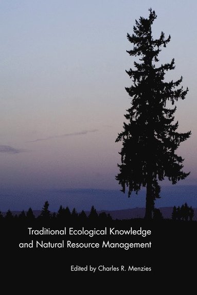 bokomslag Traditional Ecological Knowledge and Natural Resource Management