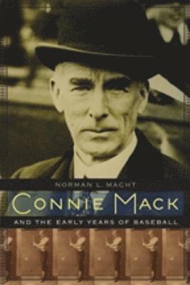 bokomslag Connie Mack and the Early Years of Baseball