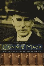 bokomslag Connie Mack and the Early Years of Baseball