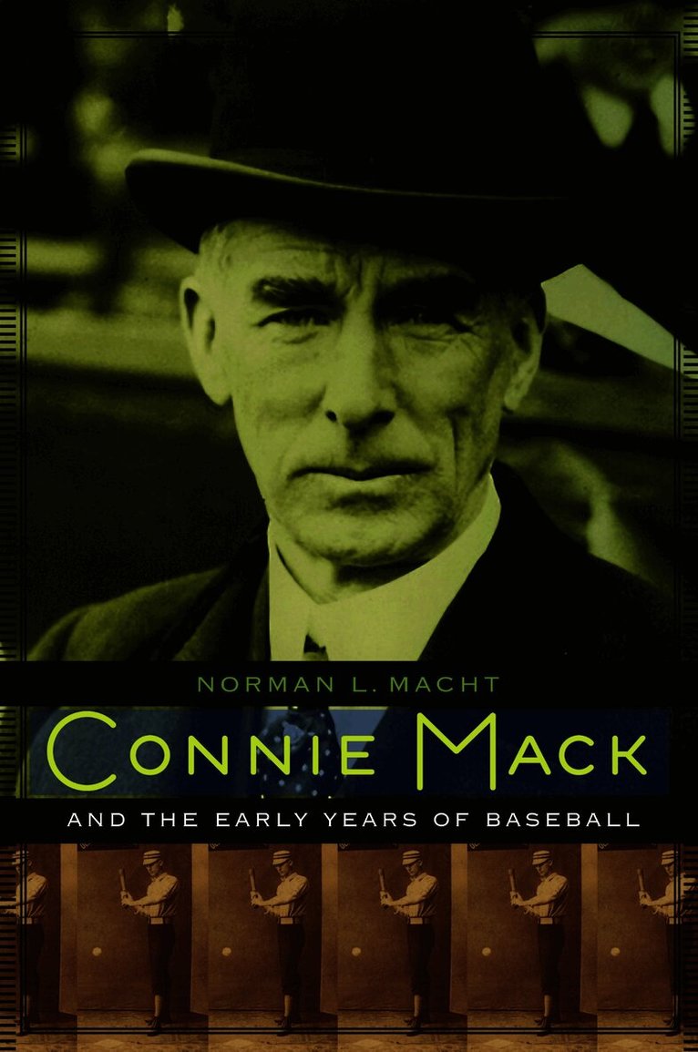 Connie Mack and the Early Years of Baseball