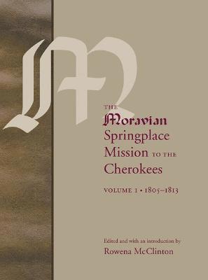 The Moravian Springplace Mission to the Cherokees, 2-volume set 1