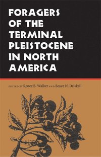 bokomslag Foragers of the Terminal Pleistocene in North America