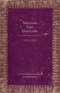 bokomslag Selections from Eliza Leslie