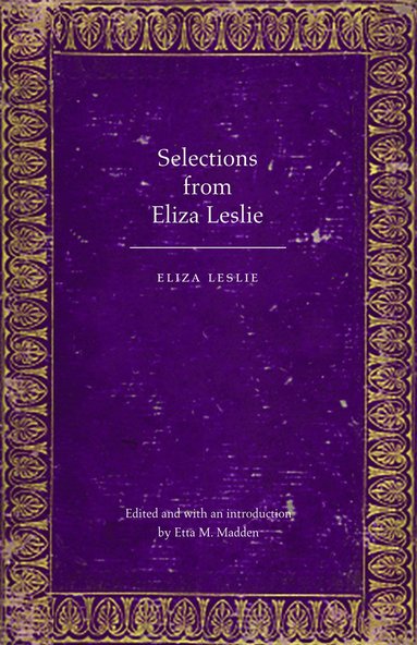 bokomslag Selections from Eliza Leslie