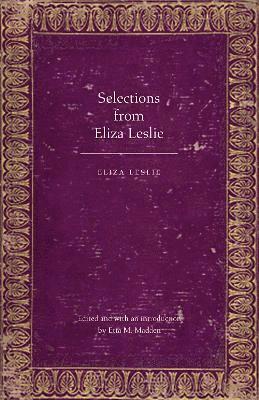 Selections from Eliza Leslie