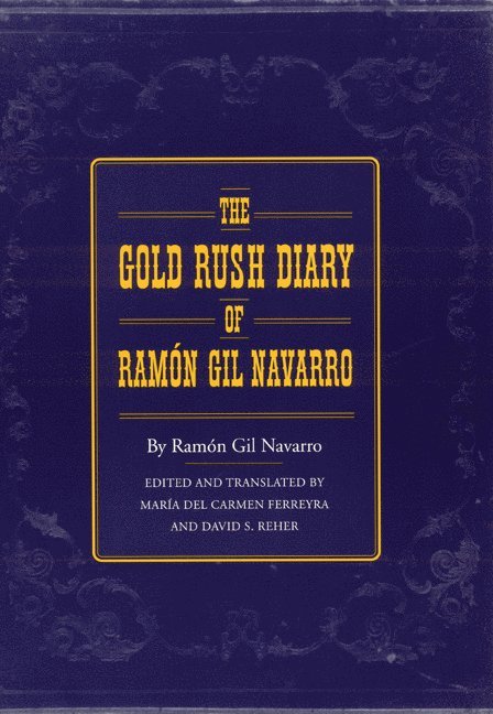 The Gold Rush Diary of Ramn Gil Navarro 1