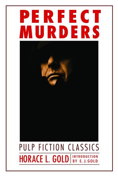 Horace L. Gold - Perfect Murders, Häftad