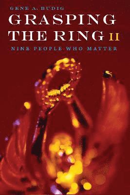 Gene A. Budig, Gene A Budig - Grasping the Ring II, Häftad