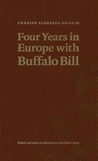 bokomslag Four Years in Europe with Buffalo Bill