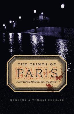 Dorothy Hoobler, Thomas Hoobler - Crimes of Paris, Häftad