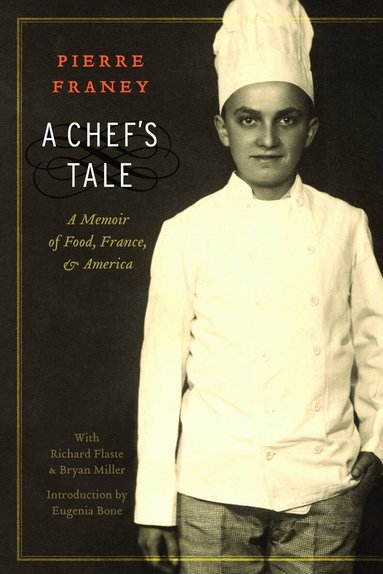 Pierre Franey, Richard Flaste, Bryan Miller - Chef's Tale, Häftad