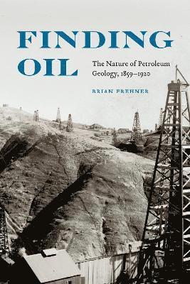 Brian Frehner - Finding Oil, Inbunden