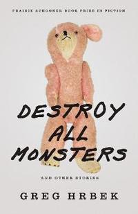 bokomslag Destroy All Monsters, and Other Stories